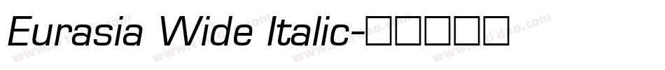 Eurasia Wide Italic字体转换